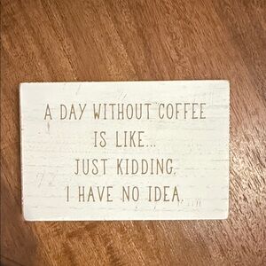 Hobby Lobby Cream Coffee Quote Sign